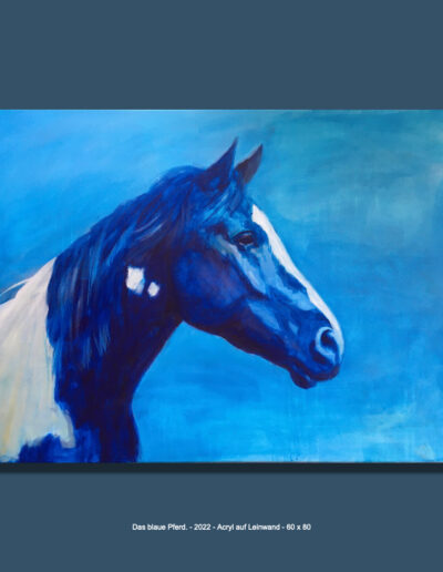 Das blaue Pferd - Acryl auf Leinwand - 60 x 80